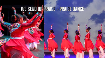 We Send Up Praise - Psalmist Raine Praise Dance || Shekinah Glory
