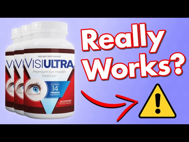 VisiUltra Eye Supplement Review - Legit or Scam?