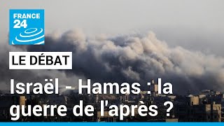 Israël - Hamas : la guerre de l'après ? Les Européens défendent toujours une solution à deux Etats