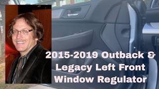 2015-2019 Outback & Legacy Left Front Regulator