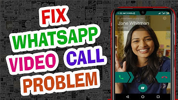 How To Fix Whatsapp Video Call Problem