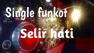 House Selir Hati || Single Funkot