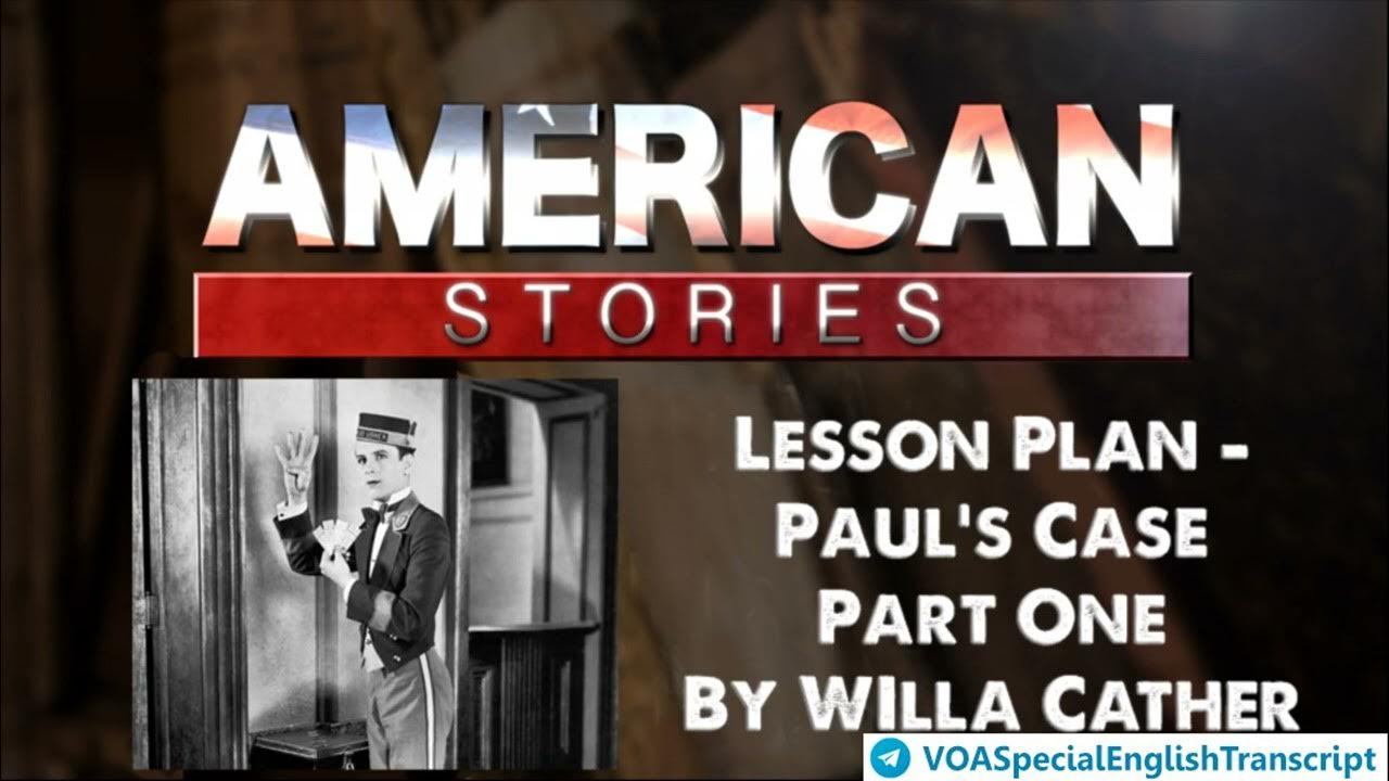'Paul's Case,' by Willa Cather, Part One YouTube