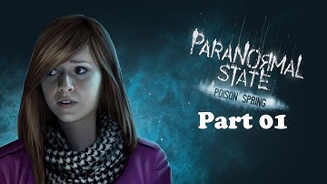 Paranormal State Poison Spring playthrough, Part 01