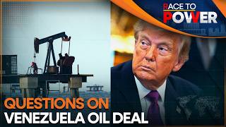 US President Donald Trump's Venezuela Oil Pact Raises Legal Questions | WION