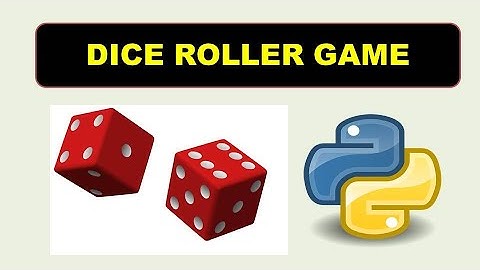 Dice Roll Simulation Using Python - Python Game Development Series