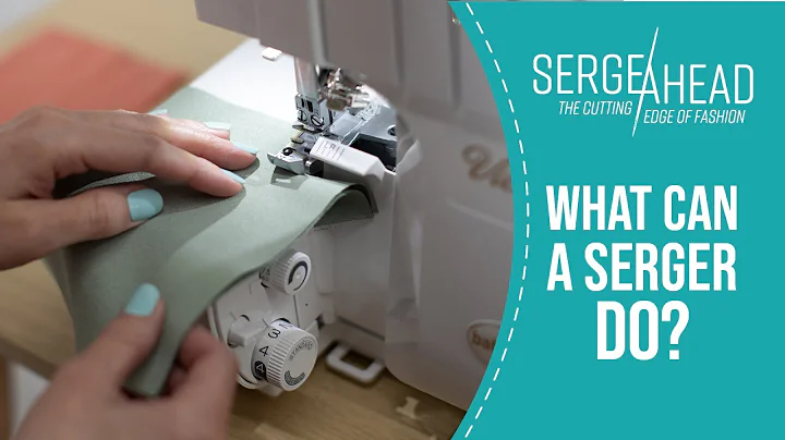 What Can a Serger Do?
