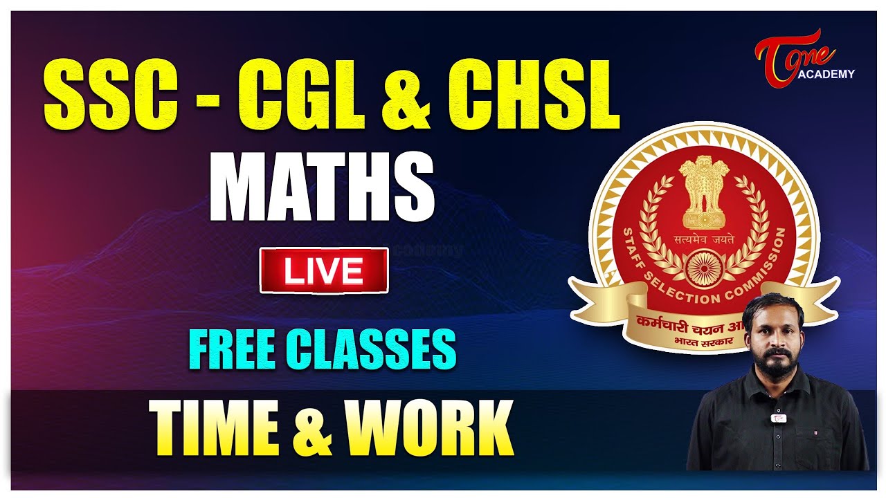 LIVE : SSC CGL/CHSL Maths 2025 | Time & Work | Concept & Tricks ...