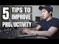 5 Tips To Improve Productivity