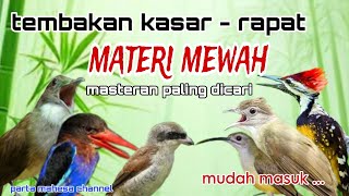 MASTERAN TEMBAKAN KASAR UNTUK CUCAK IJO, MURAI BATU MATERI MEWAH