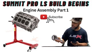 1000hp SUMMIT PRO LS BUILD BEGINS: Engine Assembly Part 1