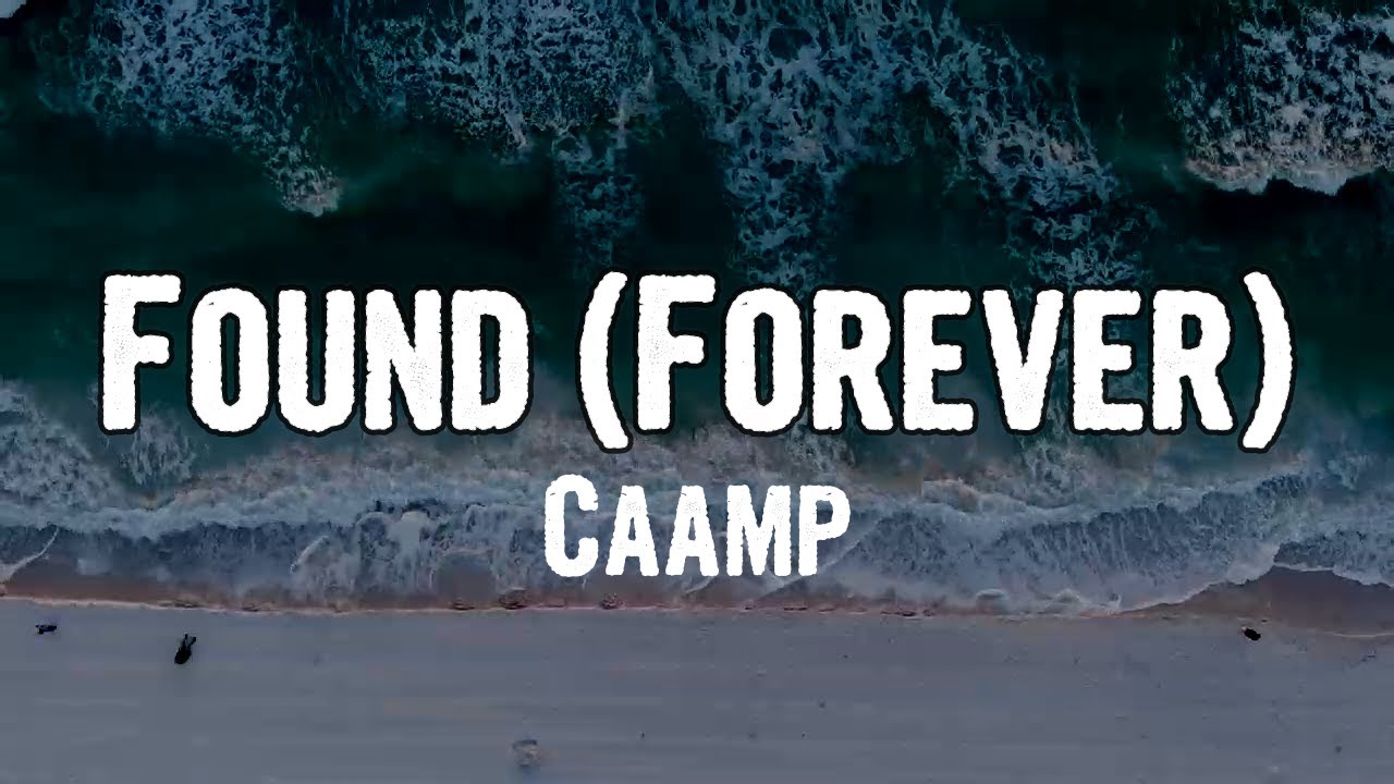 Caamp Found Forever (Lyrics) YouTube