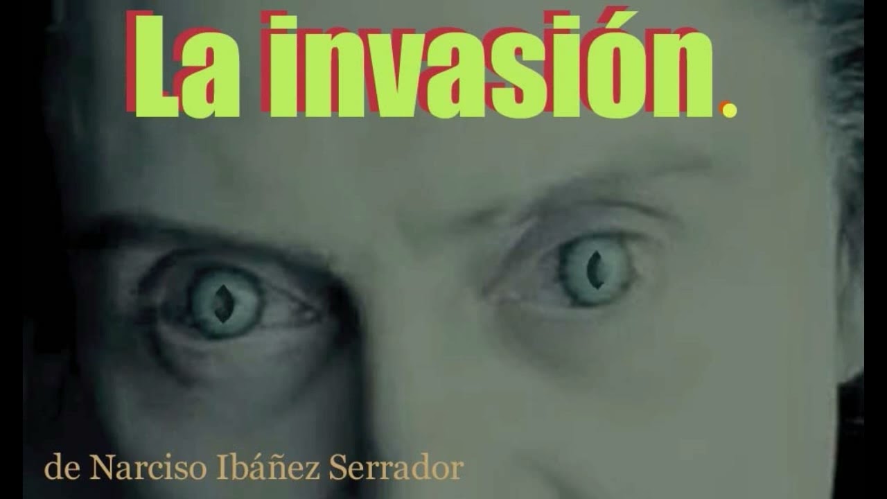 (La invasión)  de Narciso Ibáñez Serrador.  RNE.