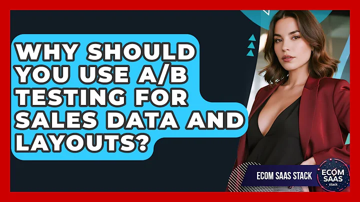 Why Should You Use A/B Testing For Sales Data And Layouts? - Ecom SaaS Stack