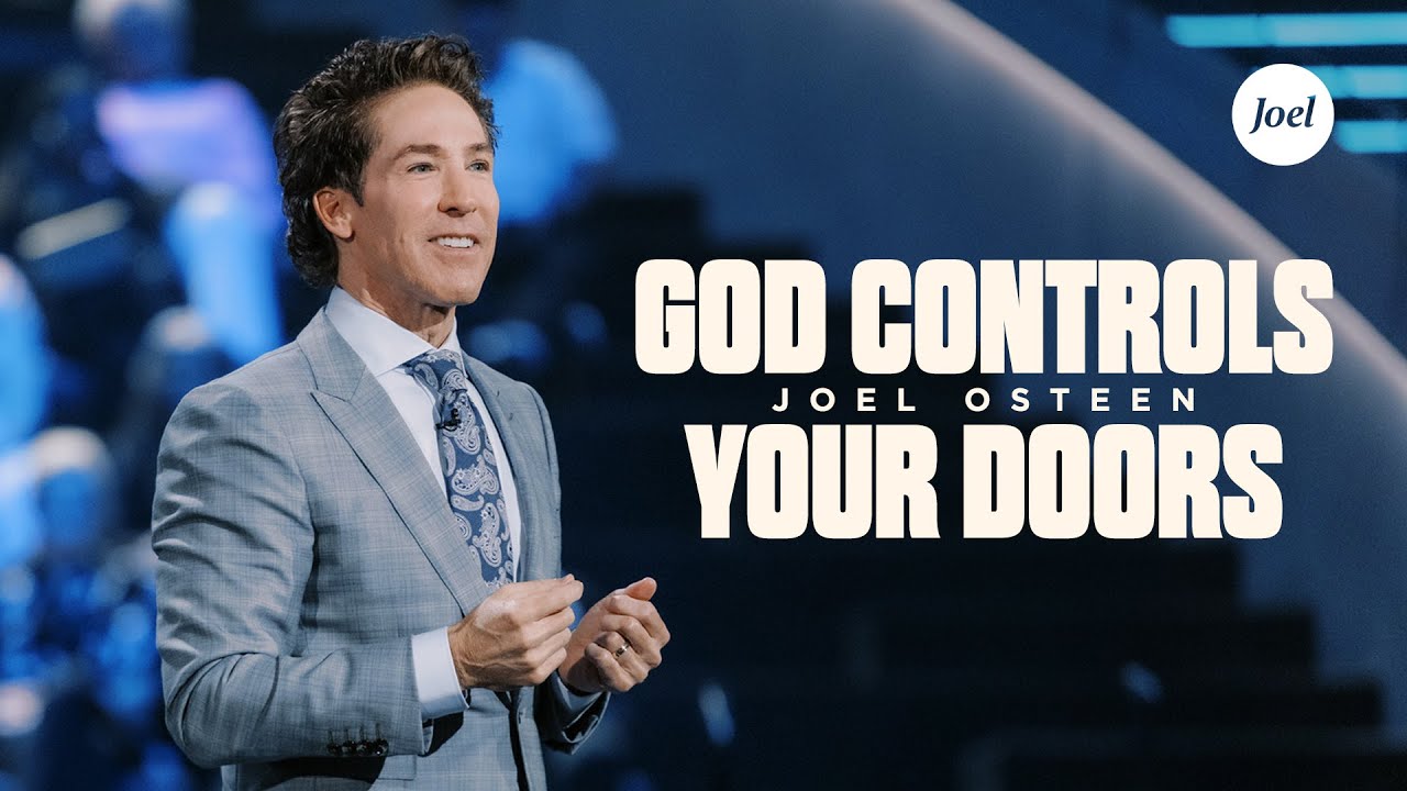 God Controls Your Doors | Joel Osteen - YouTube