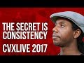 KEYNOTE: The Secret to Success on YouTube is Consistency [CVXLIVE 2017]