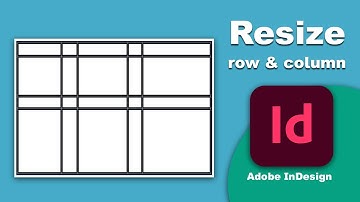 How to resize row and column in InDesign Table