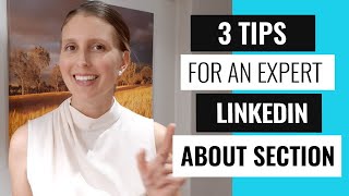 HOW TO WRITE A LINKEDIN ABOUT SECTION: Three Tips for Writing a LinkedIn About Section in 2020