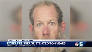 Robert Renner sentenced to four years in prison following arrest at Burlington homeless encampment