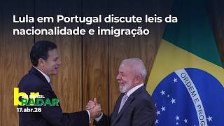 Brasil Vê Desafios Com Portugal Após Mudanças Na Leis De Imigração E Nacionalidade Radar 1704