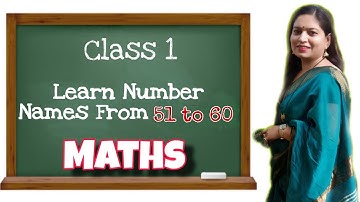 Introduction And Writing Of 51 to 60 | Class 1(Maths)| Maharashtra State Board English Medium School