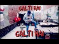 Galti hai  lil  kush  officials music  last track of kamina album