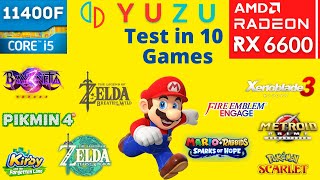 YuZu EA - 10 Games Tested - RX 6600   i5 11400F