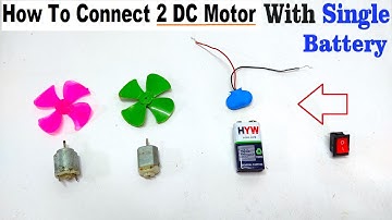 how to connect 2 dc motors with single battery - switch science project - diy | DIY pandit