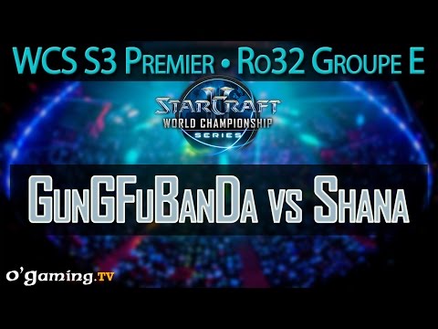 GunGFuBanDa vs Shana - WCS S3 Premier League - Ro32 - Groupe E
