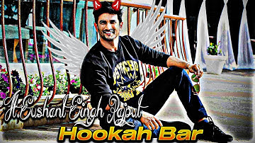 Hookah Bar Ft.Sushant Singh Rajput | Hookah Bar X Sushant Singh Rajput Edits | Hookah Bar SSR Status