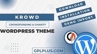 Krowd Crowdfunding & Charity WordPress Theme Download, Installation and Demo Import screenshot 1