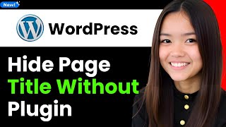 How to Hide Page Title in Wordpress Without Plugin 2026 (Step By Step)