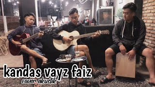 Download Lagu KANDAS VAYZ FAIZ || cover akustik MP3