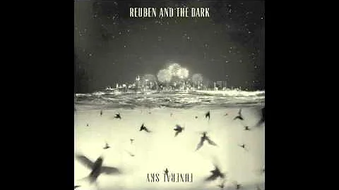 Reuben and The Dark  - Black Water