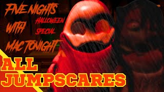Five Nights With Mac Tonight: Halloween Special (Showcase) || All Jumpscares