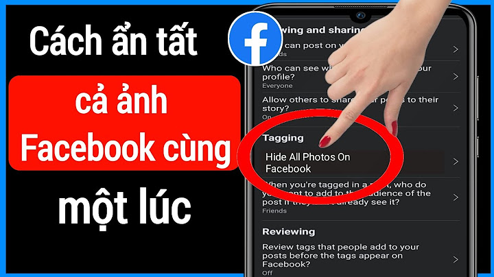 Cách xem tất cả ảnh trên Facebook của mình