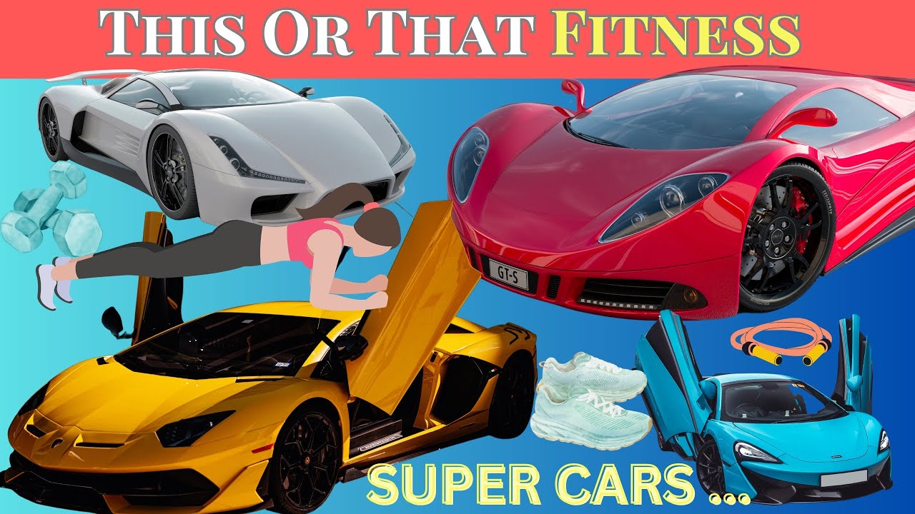 THIS or THAT...? Fitness Edition with Supercars | Fun 5 Minute Home ...