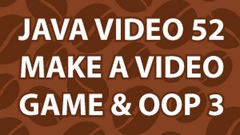 Java Video Tutorial 52