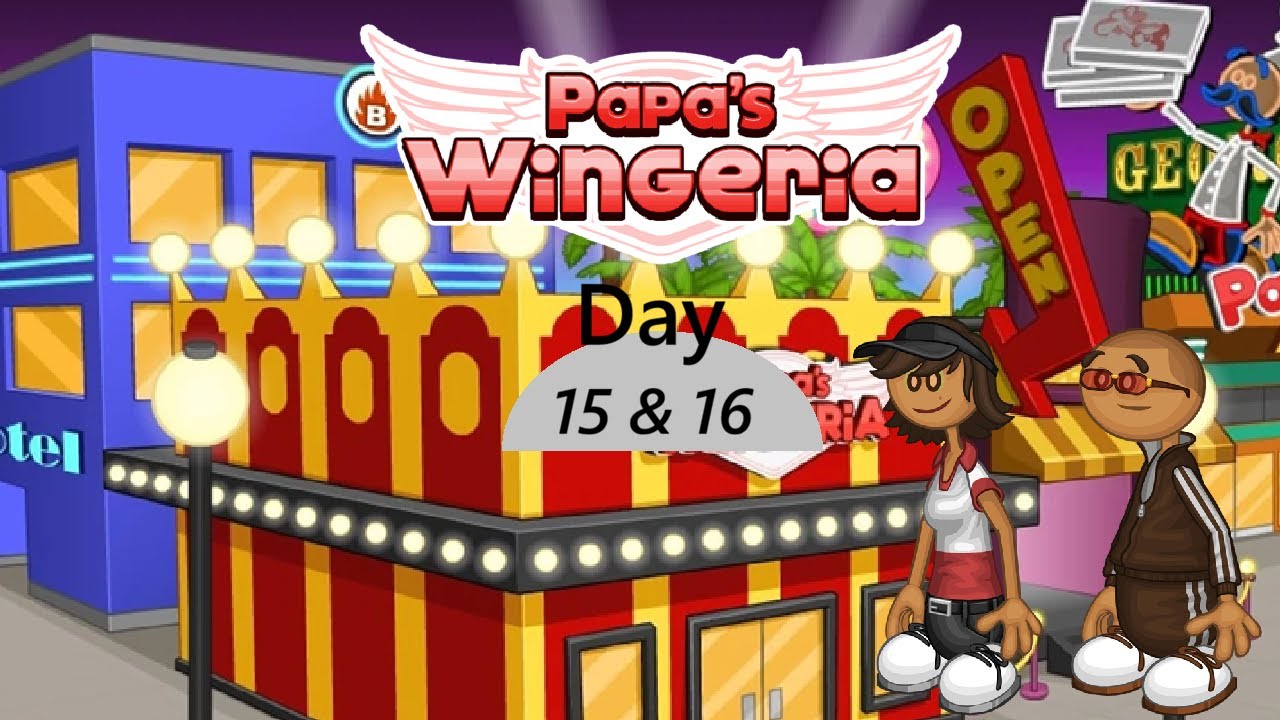 Let's Play Papa's Wingeria part 8 (Day 15 & 16)