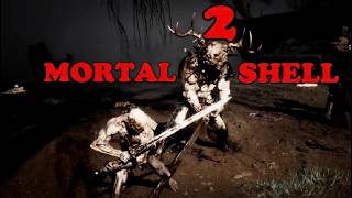 Mortal Shell 2 Beta, My First Experience/ PT 1