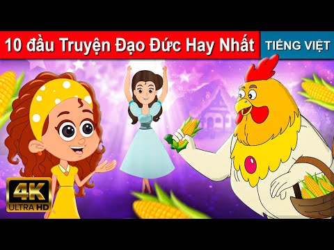 10 đầu Truyện Đạo Đức Hay Nhất | Truyện Cổ Tích Việt Nam | Câu chuyện đạo đức | kể chuyện bé nghe