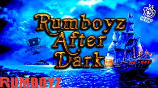 Rumboyz After Dark! ?