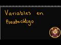 04.00 - Variables, tipos y entrada/salida en Pseudocode para principiantes