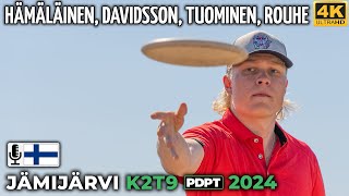 Jämijärvi K2T9 Pro Tour 2024, Lauri Hämäläinen, Daniel Davidsson, Rasmus Tuominen, V. Rouhe, PDPT