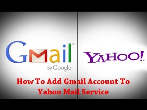 How To Add Gmail Account To Yahoo Mail Service?