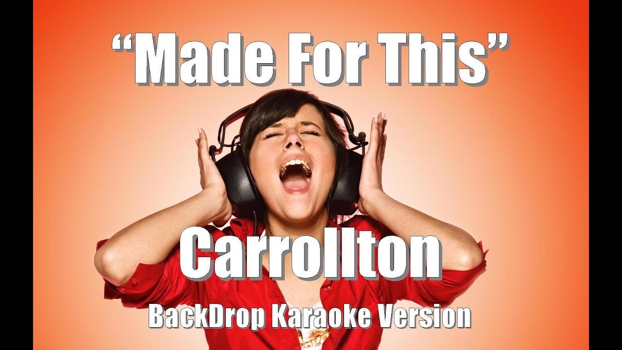 Carrollton "Made For This" BackDrop Christian Karaoke - YouTube
