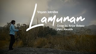 Cover Lagu Sunda !!! Lamunan - Yayan Jatnika (Versi akustik gitar   Lirik) by Anjar Boleaz