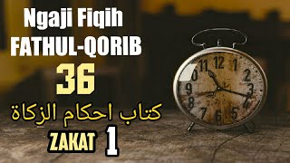Ngaji Fiqih Fathul-Qorib 36 Zakat 1