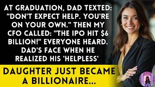 At Graduation, Dad Texted 'Don't Expect Help' — Then My CFO Called About the IPO
