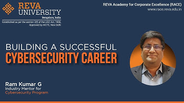 Building a Successful Cybersecurity Career | Webinar | RACE| REVA University